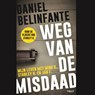 Weg van de misdaad - Daniel Belinfante - 9789021422633