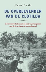 De overlevenden van de Clotilda, Hannah Durkin -  - 9789021424798