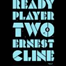 Ready Player Two - Ernest Cline - 9789021430454