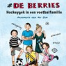 Hockeygek in een voetbalfamilie - Annemarie van der Eem - 9789021436326