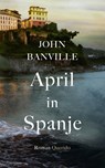 April in Spanje - John Banville - 9789021436487