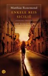 Enkele reis Sicilië - Matthias Rozemond - 9789021438054
