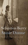 Annie Dunne - Sebastian Barry - 9789021438733