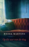 Op dit uur van de dag - Hedda Martens - 9789021441603