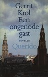 Een ongenode gast - Gerrit Krol - 9789021445168