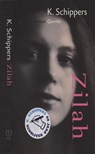 Zilah - K. Schippers - 9789021445649