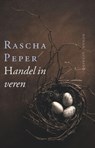 Handel in veren - Rascha Peper - 9789021447728