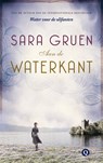 Aan de waterkant - Sara Gruen - 9789021459516
