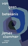 Van geen betekenis - James Clammer - 9789021460239
