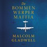 De Bommenwerpermaffia - Malcolm Gladwell - 9789021461106