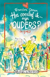 Hoe overleef ik mijn ouders? (en zij mij?), Francine Oomen -  - 9789021482354