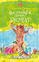 Hoe overleef ik (zonder) dromen?, Francine Oomen -  - 9789021482392