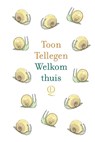 Welkom thuis - Toon Tellegen - 9789021487410