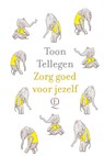 Zorg goed voor jezelf - Toon Tellegen - 9789021487434