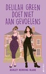 Delilah Green doet niet aan gevoelens - Ashley Herring Blake - 9789021489001