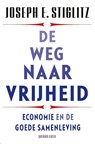 De weg naar vrijheid - Joseph E. Stiglitz - 9789021498645