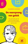 De voorsprong van geluk - Shawn Achor - 9789021554013