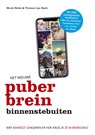 Het nieuwe puberbrein binnenstebuiten - Huub Nelis ; Yvonne van Sark - 9789021568928