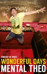 Wonderful days - Mental Theo - Vincent de Vries ; Theo Nabuurs - 9789021569581