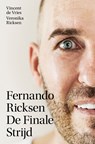 Fernando Ricksen - De Finale Strijd - Vincent de Vries ; Veronika Ricksen - 9789021577067