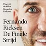 Fernando Ricksen - De Finale Strijd - Vincent de Vries ; Veronika Ricksen - 9789021578217