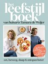 Het leefstijlboek van huisarts Tamara de Weijer - Tamara de Weijer ; Tessy van den Boom ; Catelijne Elzes ; Dokter Tamara - 9789021578859