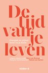 De tijd van je leven - Petra van Bremen ; Helene van Santen - 9789021588483