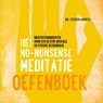 Het no-nonsense meditatie oefenboek - Steven Laureys - 9789021590417