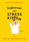 Survival voor stresskippen - Abbe Greenberg ; Maggie Sarachek - 9789021590820