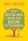 Een mooie dag om in een boom te klimmen - Jaco Jacobs - 9789021681450