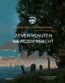 Zeven minuten na middernacht - Patrick Ness ; Siobhan Dowd - 9789021684581