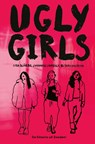 Ugly Girls - Lisa Bjärbo ; Johanna Lindbäck ; Sara Ohlsson - 9789021685298