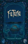 Futuria - Suzanne Wouda - 9789021685953
