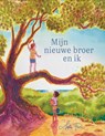 Mijn nieuwe broer en ik - Sophie Pluim - 9789021686394