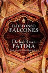 De hand van Fatima - Ildefonso Falcones - 9789021804231