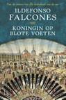 Koningin op blote voeten - Ildefonso Falcones - 9789021809335