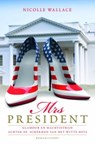 Mrs. President - WALLACE, Nicole - 9789021816371