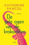 De gele ogen van de krokodillen - Katharine Pancol - 9789022326237