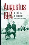 Augustus 1914, België op de vlucht - Misjoe Verleyen ; Marc Demeyer - 9789022328194