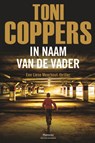 In naam van de vader - Toni Coppers - 9789022333167