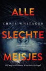 Alle slechte meisjes - Chris Whitaker - 9789022335697