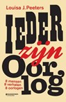 Ieder zijn oorlog - Louisa J. Peeters - 9789022338353