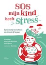 SOS Mijn kind heeft stress - Karin Genijn ; Annekatrien  Masschelin ; Kristof  Morren - 9789022338520