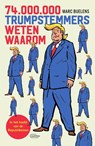 74 miljoen Trumpstemmers weten waarom - Marc Buelens - 9789022341254