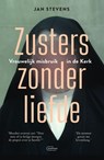 Zusters zonder liefde - Jan Stevens - 9789022341315