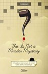 This is not a murder mystery - Tine Bergen - 9789022342602