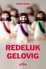 Redelijk gelovig - David Geens - 9789022343425