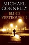 Blind vertrouwen - Michael Connelly - 9789022549223