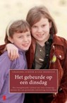 Het gebeurde op een dinsdag - LUNNON, Charlene & HOODLES, Lisa & GILL, Paul - 9789022558867