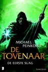 Tovenaar - de eerste slag - Michael Peinkofer - 9789022558966